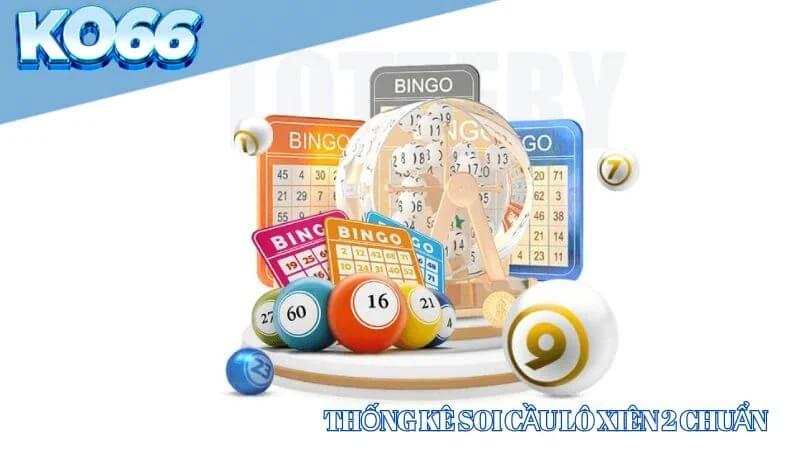 Soi cầu lô xiên 2 chuẩn theo thống kê